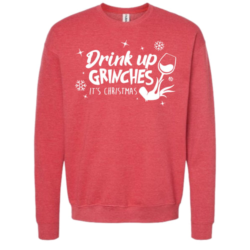 Drink Up Grinches Sweatshirt